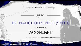 ReTo - NADCHODZI NOC (SKIT I)