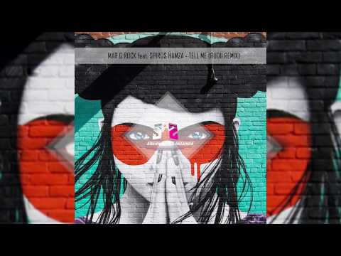Mar G Rock feat.  Spiros Hamza - Tell Me (Rudii Remix)