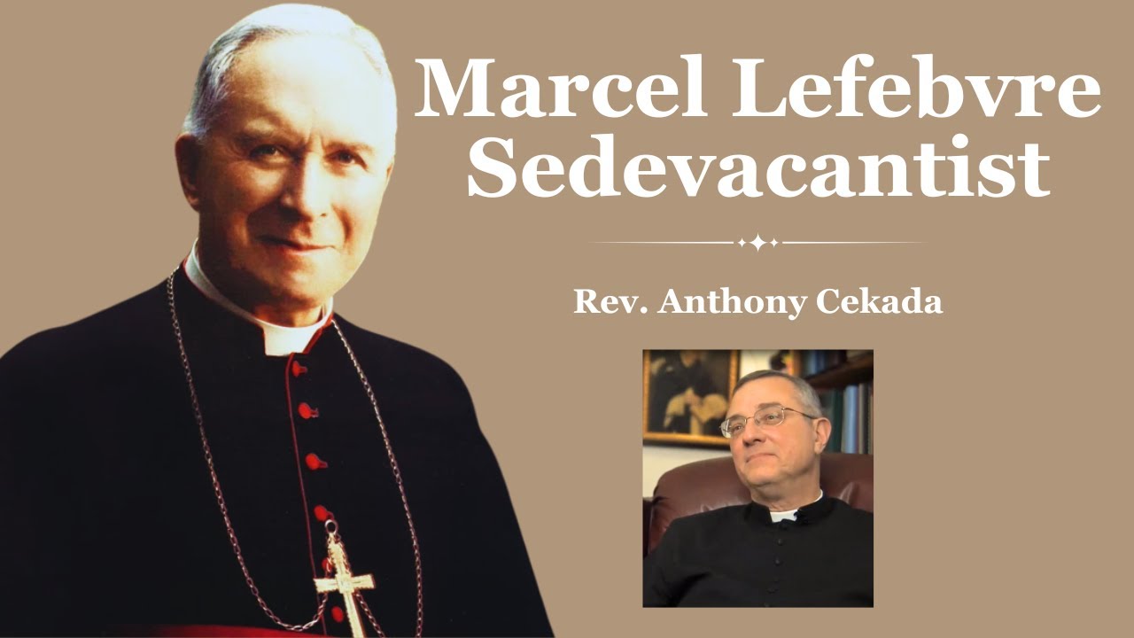 Marcel Lefebvre: Sedevacantist