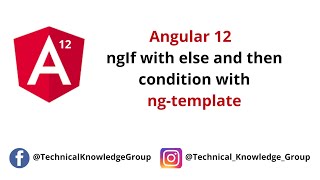 Angular 12 - ngIf with else and then condition with Ng-Template  in Angular 12