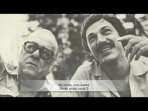 " Onde Anda Você " (Vinicius de Moraes & Toquinho)