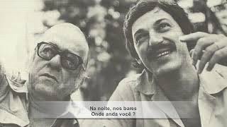 &quot; Onde Anda Você &quot; (Vinicius de Moraes &amp; Toquinho)