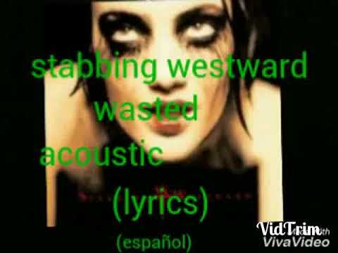 Thumbnail for Stabbing westward - Wasted Acoustic (Español) by Stabbing Westward