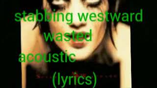 Stabbing westward - Wasted Acoustic (Español)