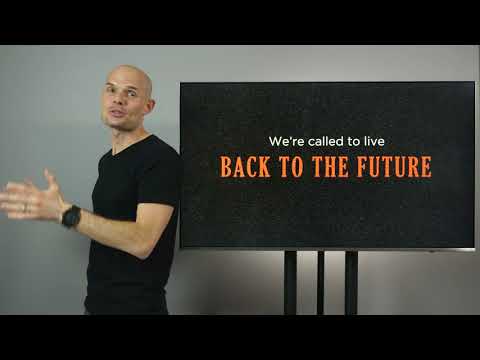 Back To The Future | Teaching Series | EP007