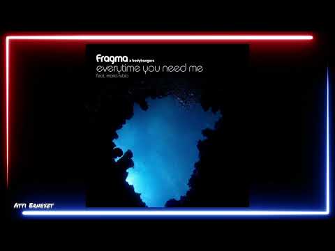 Fragma x Bodybangers feat. Maria Rubia - Everytime You Need Me (Extended Mix) [2022 Remix]