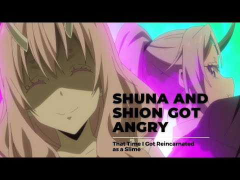 That Time I Got Reincarnated as a Slime - Princess Shuna and Shion got Angry
