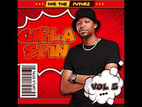 Gipla Spin - For The Future Vol. 5 🔥🦾🕴🏿