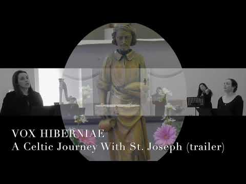 A Celtic Journey with Saint Joseph - Vox Hiberniae (Trailer)