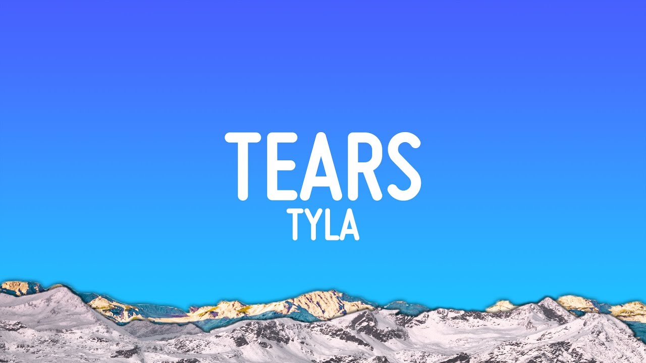 Tyla - Tears (Lyrics)