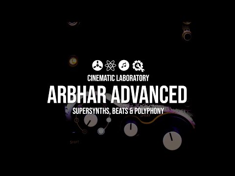 Arbhar Advanced | Supersynths, Beats & Polyphony