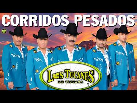 Los Tucanes de Tijuana 🔶🔶Lo Mejor de los Corridos Bravos 💥 26 Éxitos Corridos Pesados Mix🎀🎀