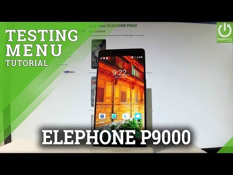 ELEPHONE P9000 TESTING Menu / Secret Mode / Androd Trick