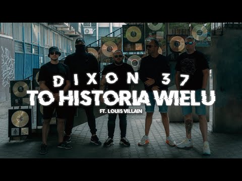 Dixon37 ft. Louis Villain - To Historia Wielu @steprecords