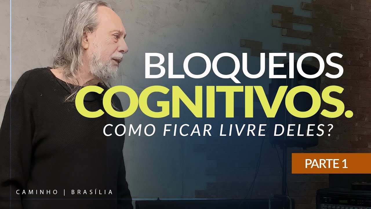 BLOQUEIOS COGNITIVOS: COMO FICAR LIVRE DELES? (Parte 1) - Mensagem com Caio Fábio