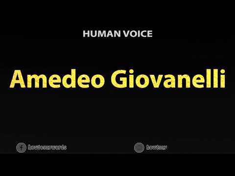 How To Pronounce Amedeo Giovanelli