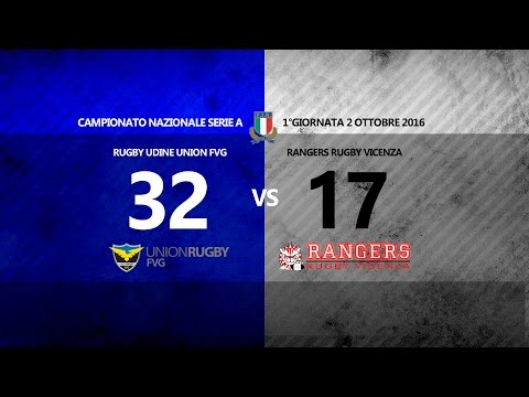 Serie A - 1^ giornata 2016/2017: Rugby Udine Union FVG - Rangers Rugby Vicenza