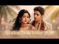 Yaadon Mein Basne Wale New Hindi Sad Romantic Love Song 2025 Bollywood Evergreen 90s Love Song