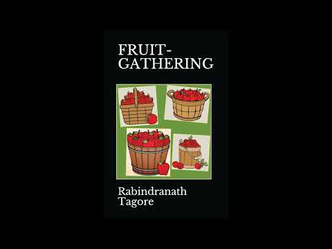 FRUIT-GATHERING by Rabindranath Tagore — free full audiobook