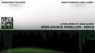 DUBSTEP   HOUSE Open Source Rebellion   Venus LFOMG Remix