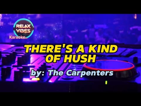 There's a kind of hush - The Carpenters (Karaoke) 🎤