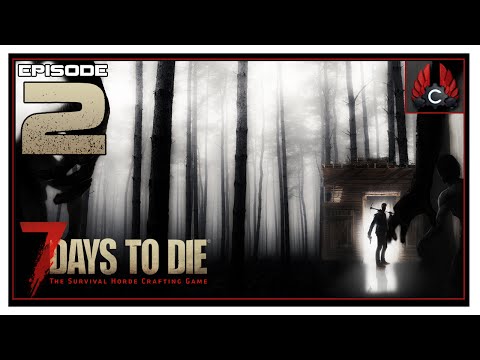 Let's Play 7 Days To Die With CohhCarnage - Episode 2