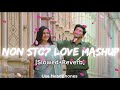 Non Stop Love Mashup Lofi Mashup Love Trending Lofi Love Song Romanticsong Romance