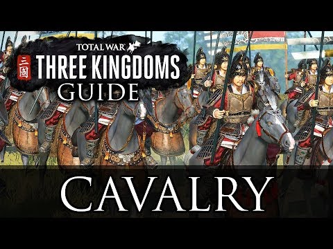 ALL CAVALRY! - Total War: Three Kingdoms Beginner's Guide