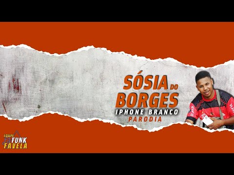 SÓSIA DO BORGES - PARÓDIA IPHONE BRANCO ( Video Clipe )