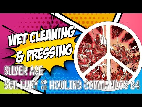 Wet Cleaning and Pressing: Sgt. Fury and his Howling Commandos #64