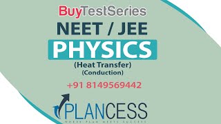 Heat Transfer | Conduction | Physics | Video Lectures | For NEET & JEE | By Plancess-Edusolutions