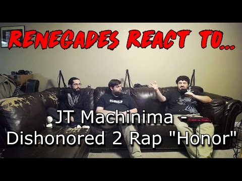 Renegades React to... JT Machinima - Dishonored 2 Rap "Honor"