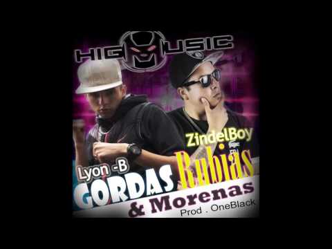 Lyon B Ft. Zindel - Gordas, Rubias y Morenas (Prod. By OneBlack)