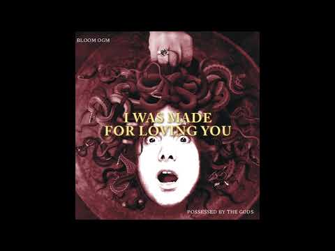Bloom OGM - I Was Made For Loving You (Official Audio)
