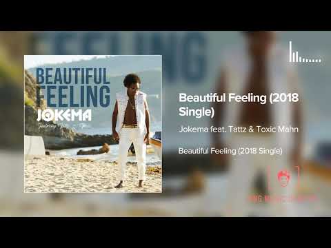 Jokema feat.  Tattz & Toxic Mahn - Beautiful Feeling (2018 Single)