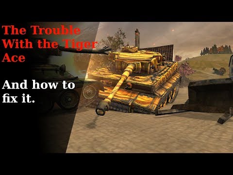 Propagandacast Addendum : The Trouble with the Tiger Ace and how to fix it