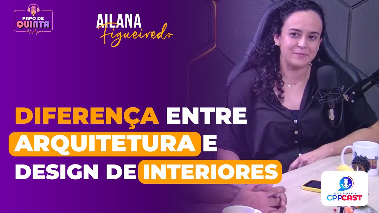 DIFERENÇA ENTRE ARQUITETO E DESIGN DE INTERIORES - PAPO DE QUINTA: MEU LUGAR NO MUNDO - #T2E22