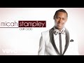 Micah Stampley Our God Lyric Video