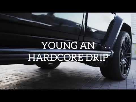 Young AN - Drip / HardCore (Official BENZ)
