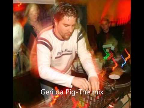 Geri da Pig-The mix