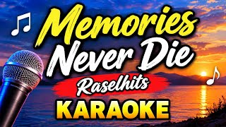 Download lagu Memories Never Die Raselhits Karaoke #heartfeltlovesongskaraoke mp3