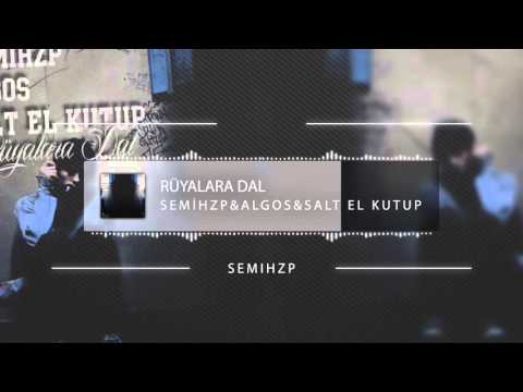SemihZP Ft Algos & Salt El Kutup - RÜYALARA DAL