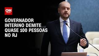 Vídeo: RJ: Couto demite quase 100 pessoas de uma vez; exonerações já passam de 450 | AGORA CNN