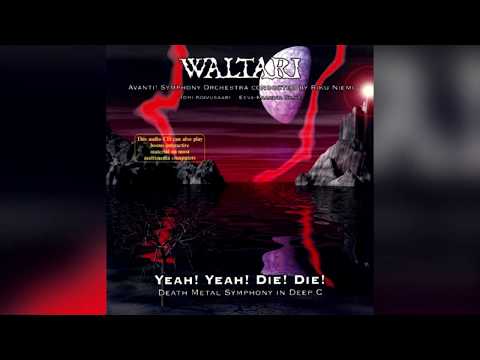 Waltari / Avanti! - Yeah! Yeah! Die! Die! - Death Metal Symphony In Deep C (Full album)