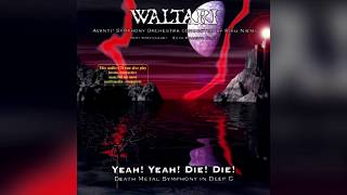 Waltari - "Yeah! Yeah! Die! Die! - Death Metal Symphony in Deep C" (Full album HQ)