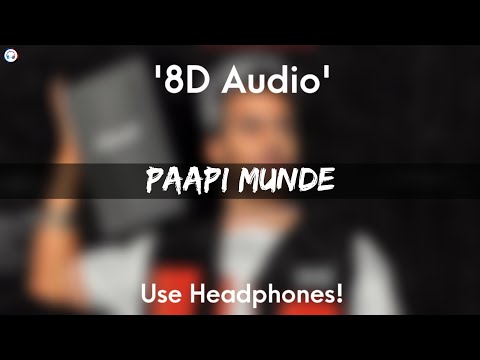 Paapi Munda(8D Audio) Mankirt Aulakh | Ft.Gur Sidhu | Sukh Sangera | New Punjabi songs 2020