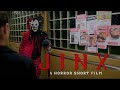 Jinx A Horror Short Film