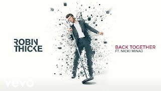 Robin Thicke - Back Together ft Nicki Minaj