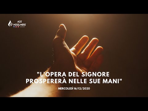 "L'Opera del Signore Prospererà nelle Sue Mani" - Culto Mercoledì 16/12/20 - ADI Belmonte Mezzagno