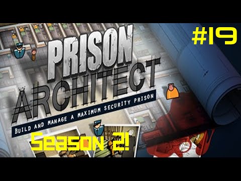 Prison Architect | Season 2 | Ep 19